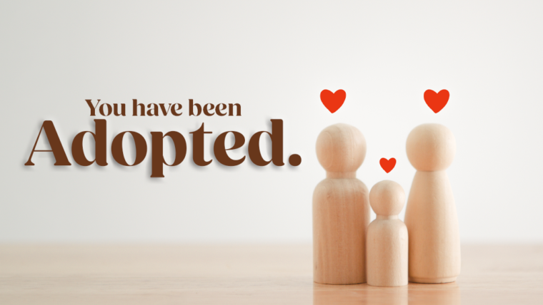 You have been Adopted