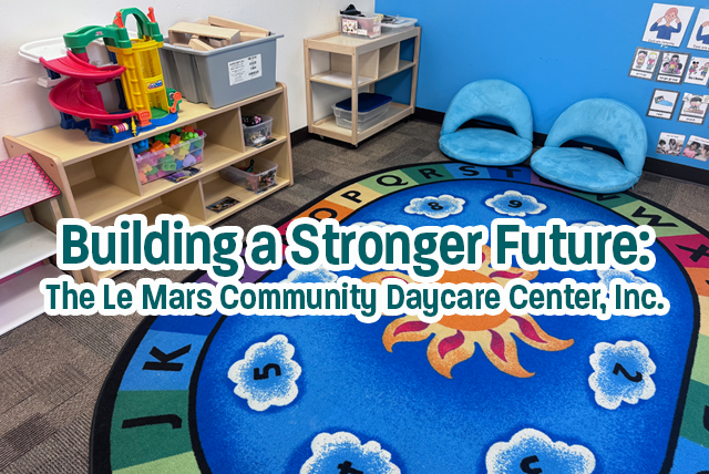 Building a Stronger Future: Le Mars Daycare